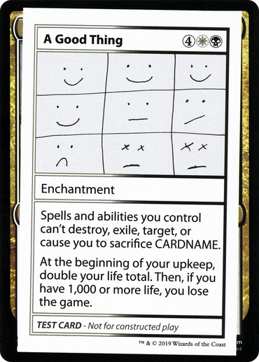 A Good Thing (2021 Edition) [Mystery Booster Playtest Cards]