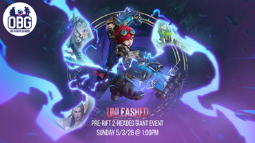 Riftbound: Unleashed Pre-Rift 2-headed giant - Sunday 5/3/26 1PM