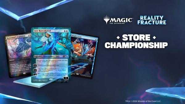 Reality Fracture Store Championship - Sunday 11/1/2026 @ 1:00PM