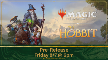 Magic Presents: The Hobbit Pre-Release - Friday 8/07/2026 @ 6PM