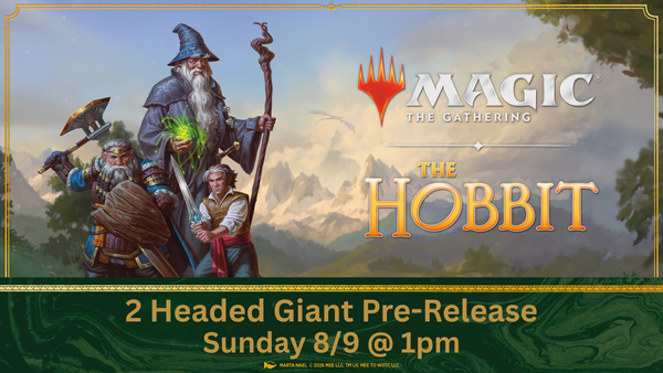 Magic Presents: The Hobbit 2-Headed Giant Pre-Release - Sunday 8/09/2026 @ 1PM
