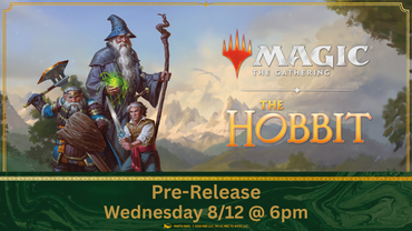 Magic Presents: The Hobbit Pre-Release - Wednesday 8/12/2026 @ 6PM