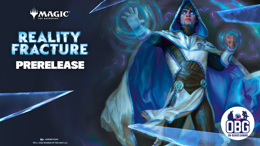 Reality Fracture Pre-release - Friday 9/25/26 @ 6PM