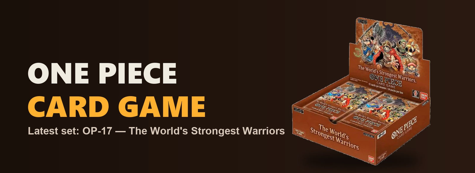 One Piece Card Game — OP-17 The World's Strongest Warriors booster display