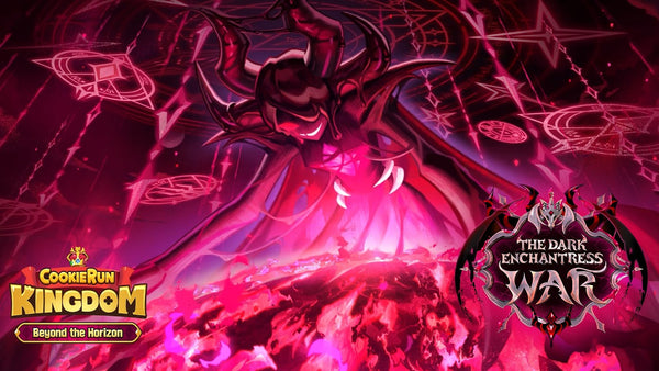 CookieRun: Dark Enchantress War Sealed (Tuesday 7/28/26 - 6:30pm)