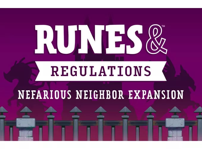 Runes and Regulations: Nefarious Neighbors
